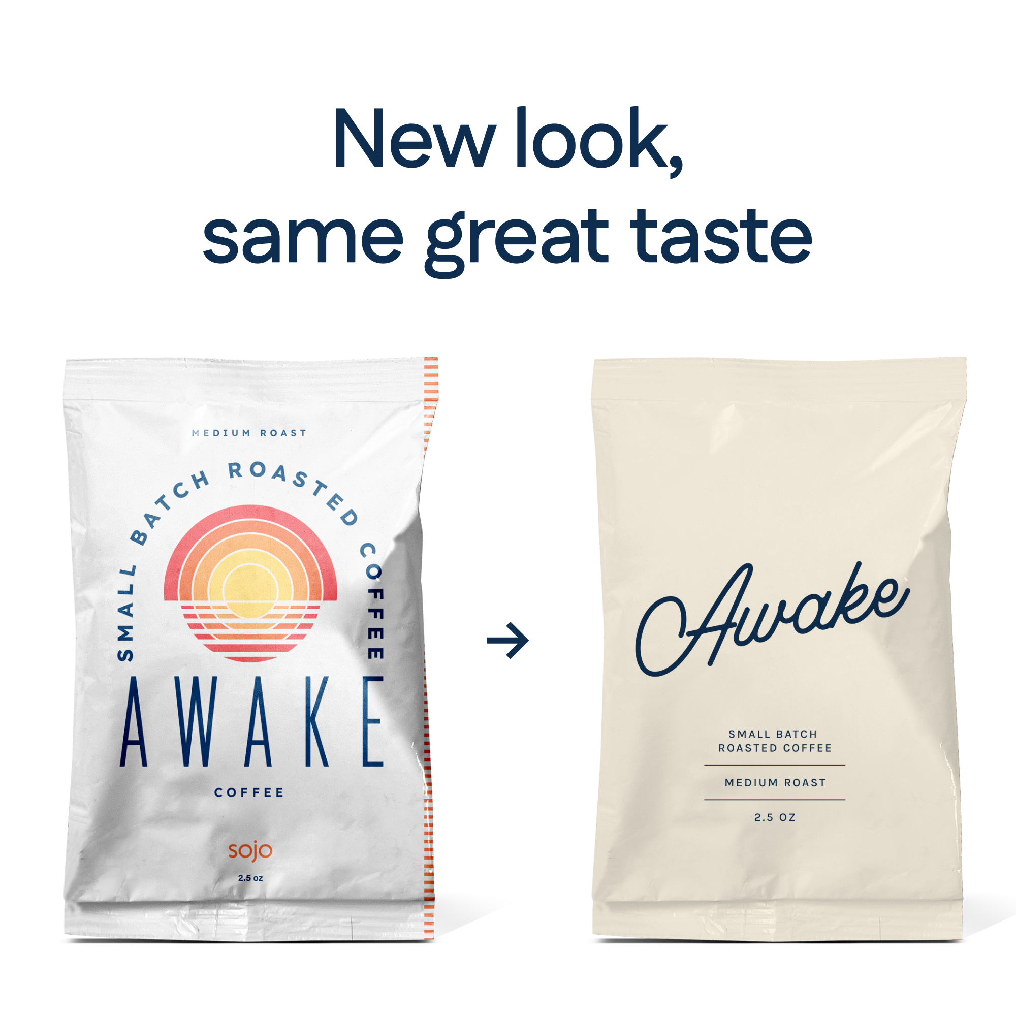 Two bags of sojo's coffee Awake blend shown side by side with the text 'New look, same great taste.' The left bag is white with a colorful sunburst logo and the word 'AWAKE'; the right bag is a plain warm off-white with the word 'Awake' in dark blue script.
